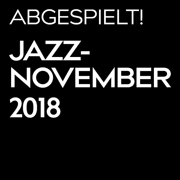 Newsbeitrag-Jazz-November-abgespielt-2018-RS